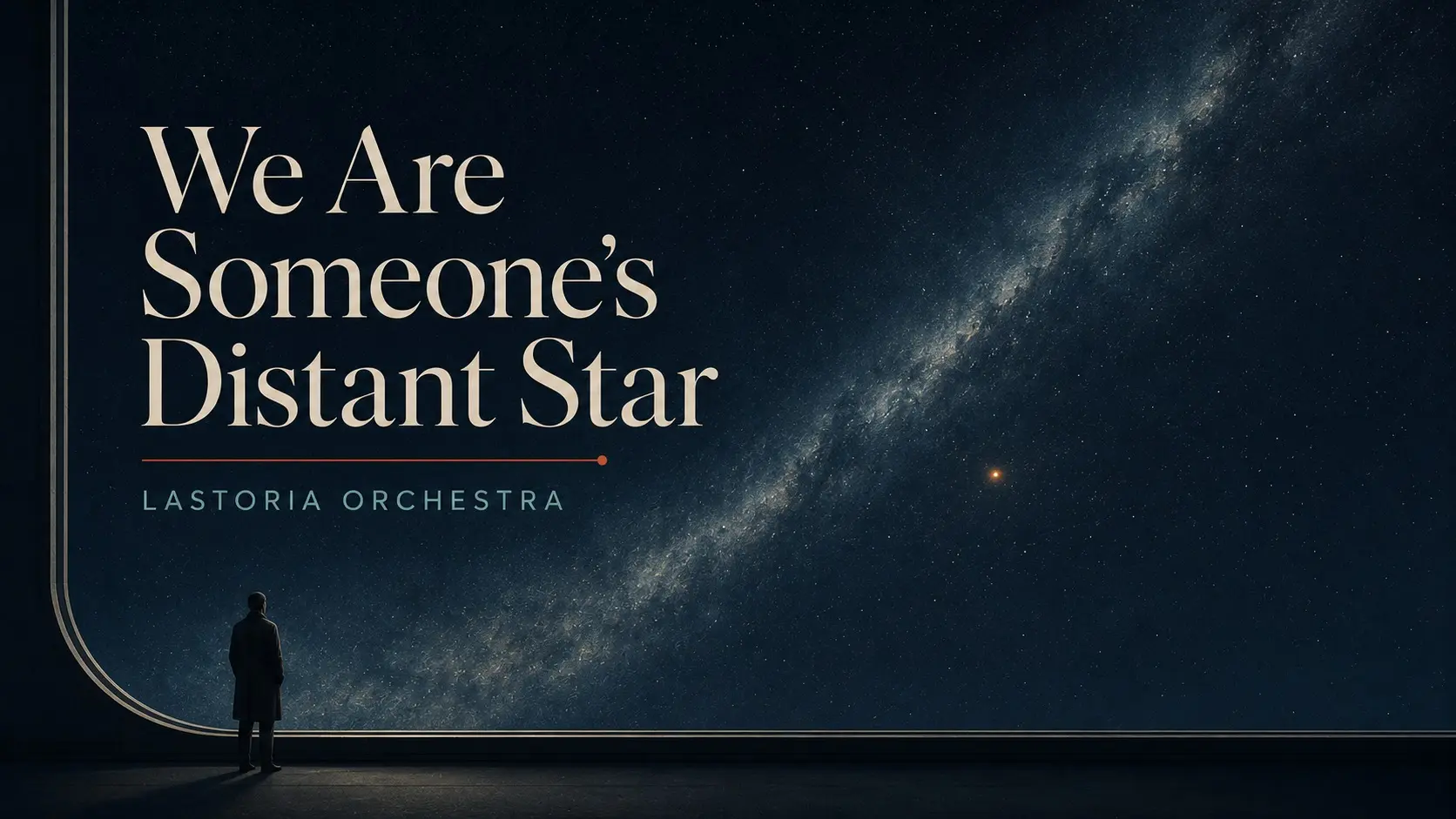 A solitary figure before an immense curved window, a diagonal field of stars and one warm distant point of light
